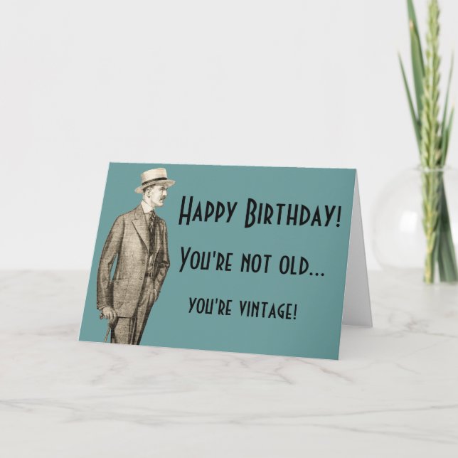 Cartão Você não é velho... você é Vintage (Frente)