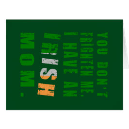 Cartão Você não me assusta Eu tenho uma mãe irlandesa