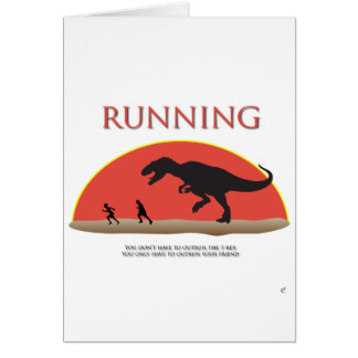 Cartão Você não tem que Outrun o T-Rex