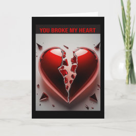 Cartão Você Quebrou Meu Coração.