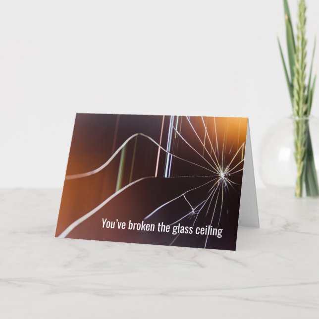 Cartão Você quebrou o teto de vidro, Parabéns (Frente)