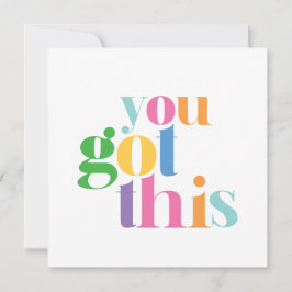 Cartão Você Tem Esse Encorajamento Colorido Inspirador