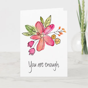 Cartão Você Tem Uma Flor Rosa De Aquarela Suficiente
