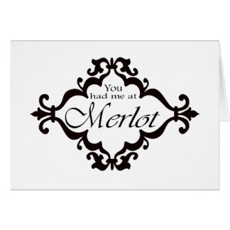 Cartão Você teve-me no Merlot