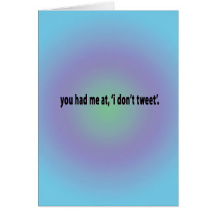 Cartão você teve-me no mim não tweet…