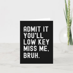 Cartão Você vai perder a minha falta Bruh Engraçado Profe