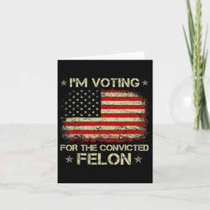 Cartão Voto Condenado Felon 2024 - Trump 2024 Condenado
