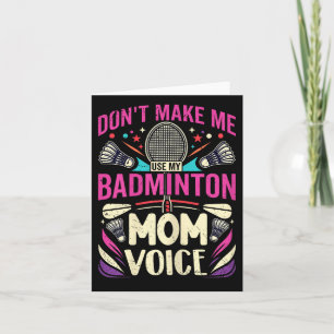 Cartão Voz de Mãe de Badminton Feminino - Mãe Shuttle