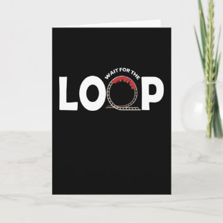 Cartão Wait For The Loop Rollercoaster