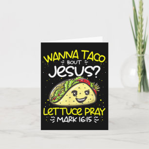 Cartão Wanna Taco Bout Jesus Cinco De Mayo Funny Christia