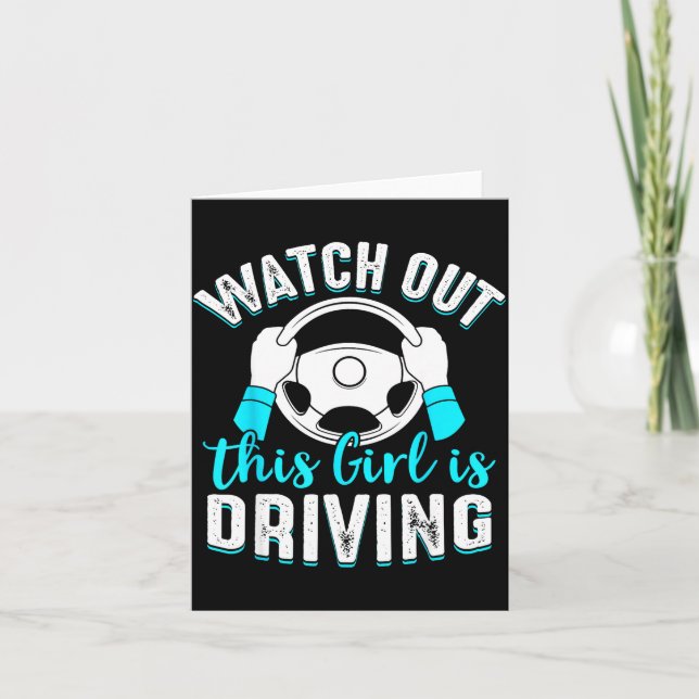 Cartão Watch Out Girl Is Driving Funny New Driver Women G (Frente)