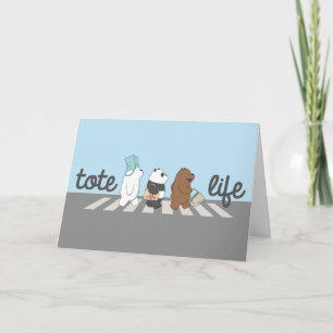 Cartão We Bare Bears - Tote Life!
