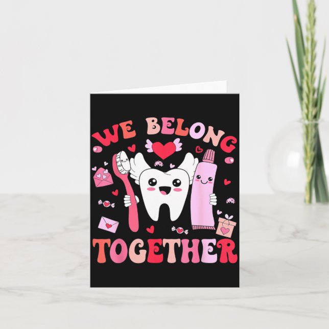Cartão We Belong Together Dental Valentines's Day Dental  (Frente)
