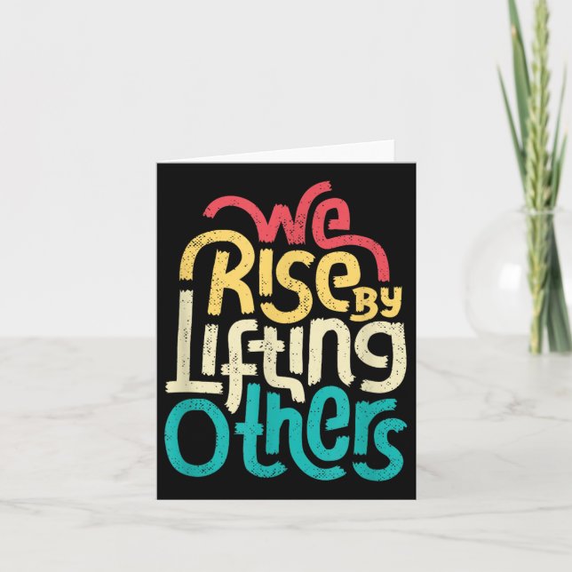 Cartão We Rise By Lifting Others - Motivational Insration (Frente)