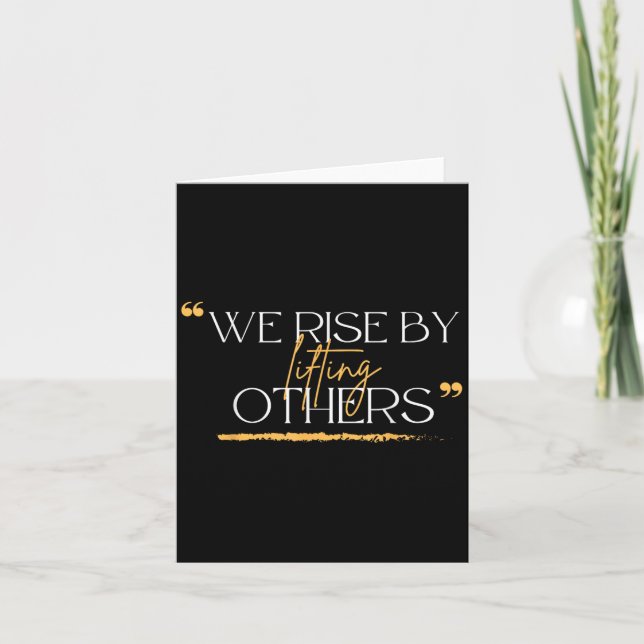 Cartão We Rise By Lifting Others Motivational Quotes  (Frente)