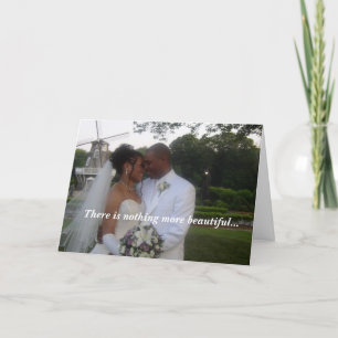 Cartão Wedding , There is nothing more beautiful...