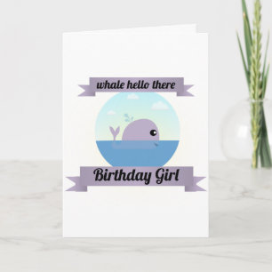 Cartão Whale Hello There Birthday Girl - Birthday Card