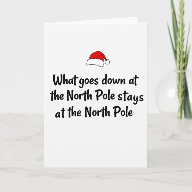 Cartão What Stays at the North Pole Funny Adult Card (Frente)