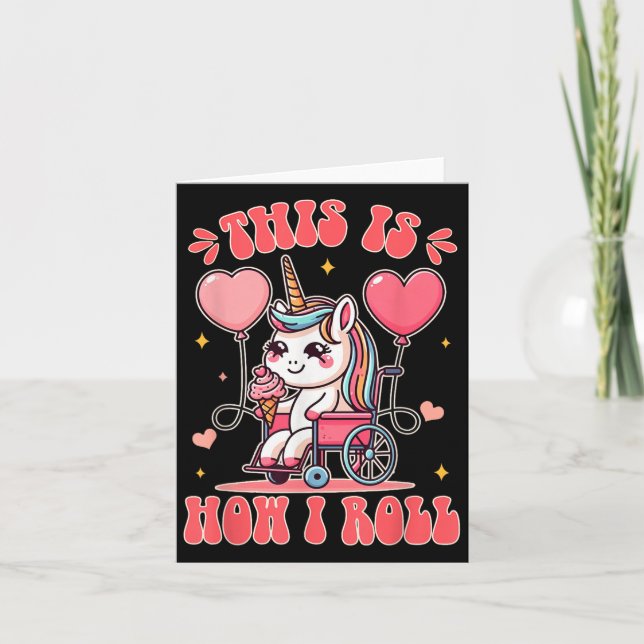 Cartão Wheelchair Unicorn Eating Ice Cream This Is How Th (Frente)