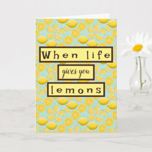 Cartão When Life Gives you Lemons Encouragement Card