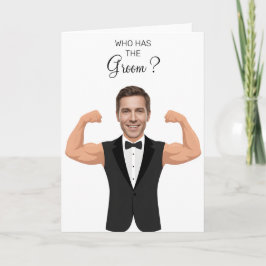 Cartão Who Has The Groom Gym Groom Tuxedo Fitness Design