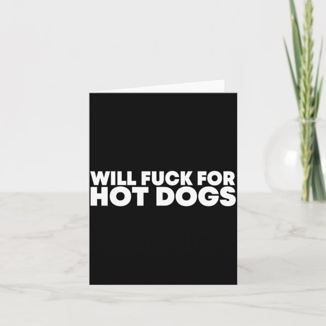 Cartão Will Fck For Hot Dogs Funny Saying Quote Men Women (Frente)