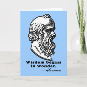 Cartão Wisdom Begins in Wonder Socrates Quote Tshirt