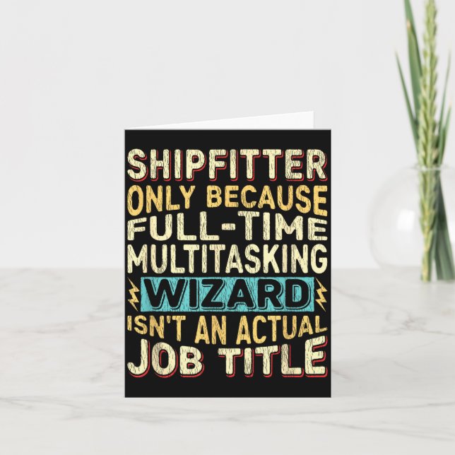 Cartão Wizard Job Title Quote - Funny Shipfitter  (Frente)