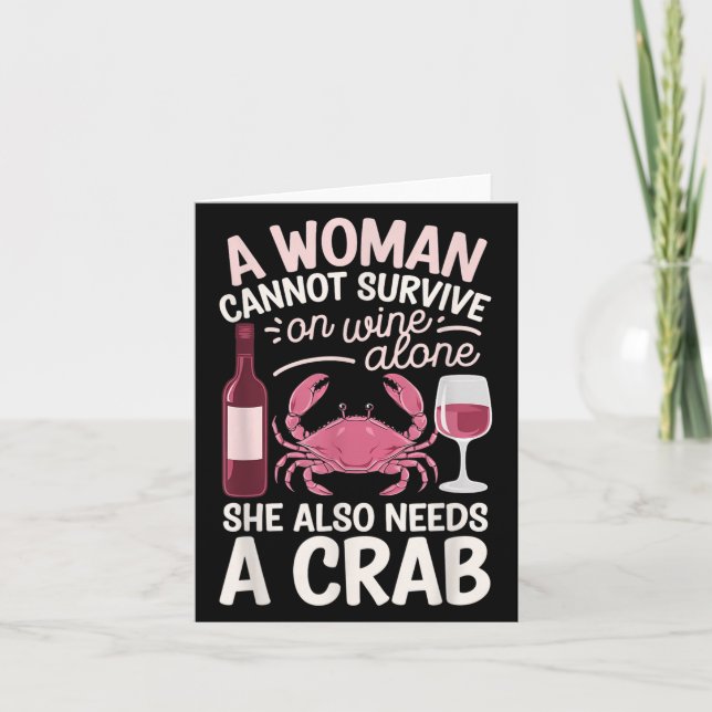 Cartão Woman Cannot Survive Wine Alone She Needs Crab  (Frente)