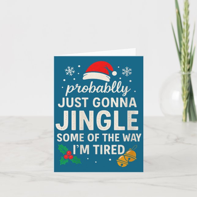 Cartão Womens Probably Just Gonna Jingle Some Of Way I'm  (Frente)