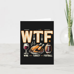 Cartão Wtf Wine Turkey Futebol - Dia de Ação de Graças