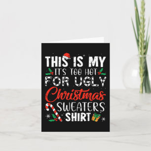 Cartão Xmas Divertido Este é o meu Está Muito Quente para