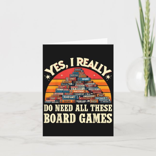 Cartão Yes I Really Do Need All These Board Games Funny B (Frente)