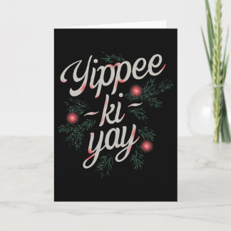 Cartão Yippee Ki-yay Natal Divertido