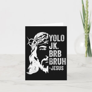 Cartão Yolo Jk Brb Bruh Jesus Funny Páscoa Ressureição S