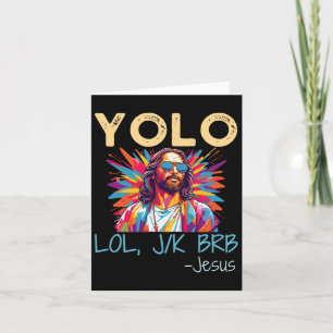 Cartão Yolo Lol Jk Brb Jesus Páscoa Natal Funny Relig