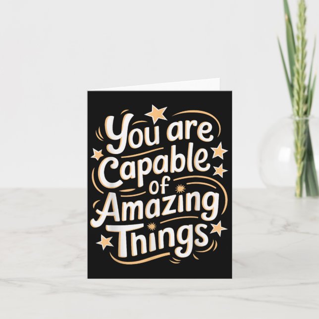 Cartão You Are Capable Of Amazing Things  (Frente)