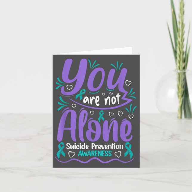 Cartão You Are Not Alone Suicide Prevention Awareness  (Frente)