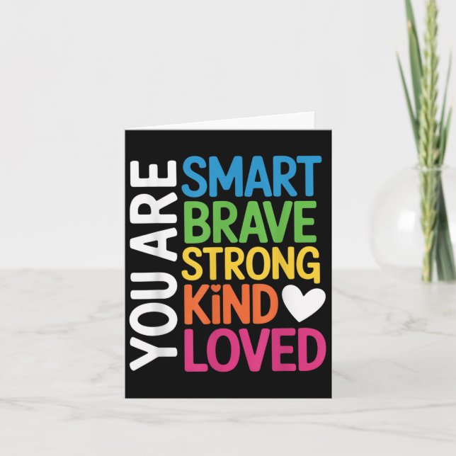 Cartão You Are Smart Brave Strong Kind Loved Motivation T (Frente)