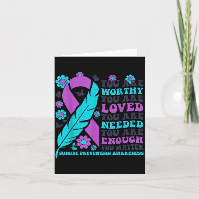 Cartão You Are Worthy Loved Needed Enough Suicide Prevent (Frente)