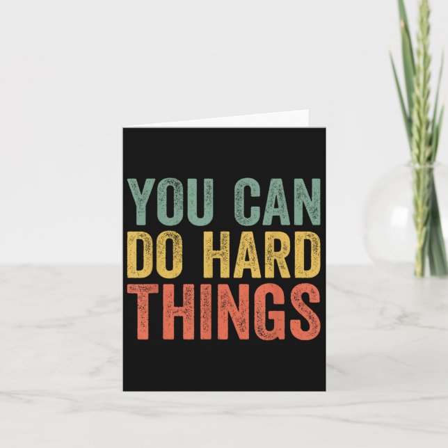 Cartão You Can Do Hard Things Shirt For Teachers Motivati (Frente)