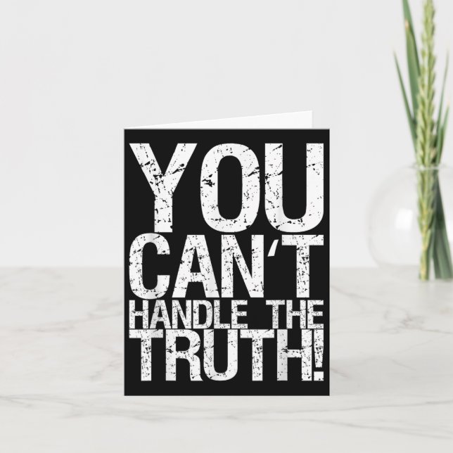 Cartão You Can't Handle The Truth!  (Frente)