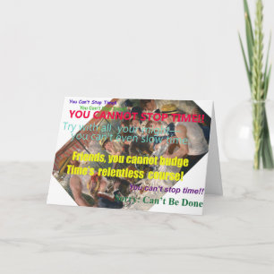 Cartão You Can't Stop Time! Birthday Card