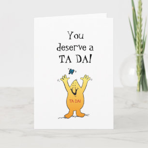 Cartão You deserve a TA DA! Card