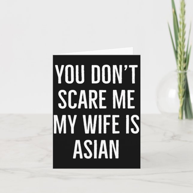 Cartão You Don't E Me My Wife Is Asian Funny Wife Birthda (Frente)