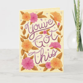 Cartão You Got This - Floral Encouragement and Support