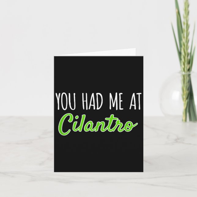 Cartão You Had Me At Cilantro Funny Herb Food Quote  (Frente)