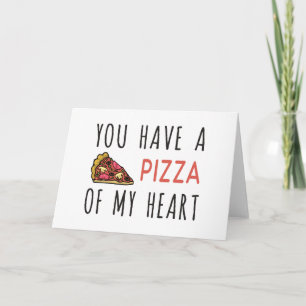 Cartão You have a pizza of my heart