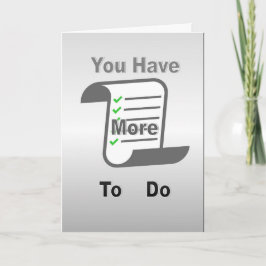 Cartão You Have More To Do