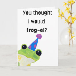 Cartão You Thought I Would Frog-et Your Birthday Card